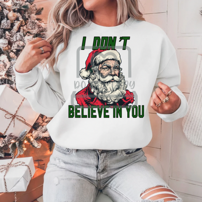 I don’t believe in you